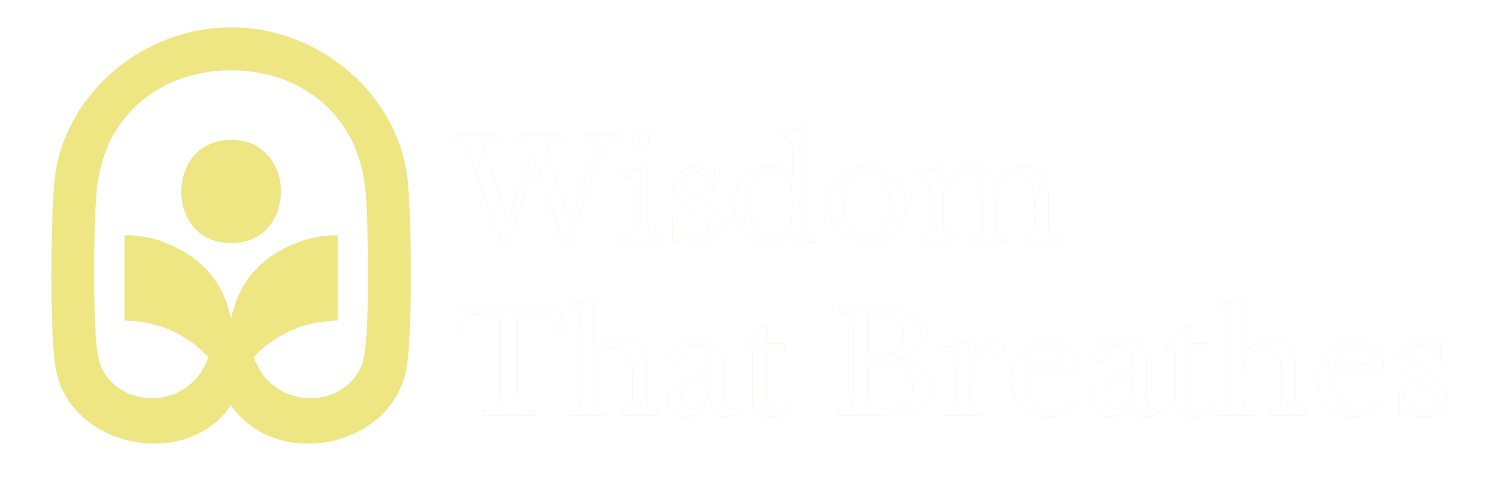 Wisdom That Breathes
